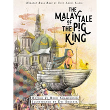 将图片加载到图库查看器，THE MALAY TALE OF THE PIG KING
